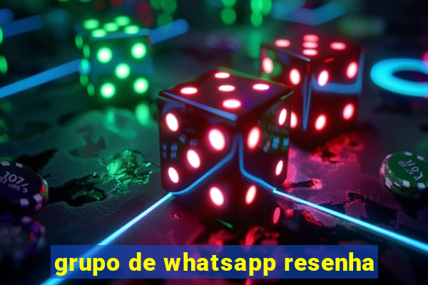grupo de whatsapp resenha
