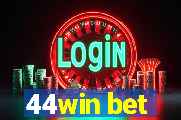 44win bet