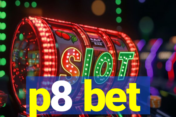 p8 bet