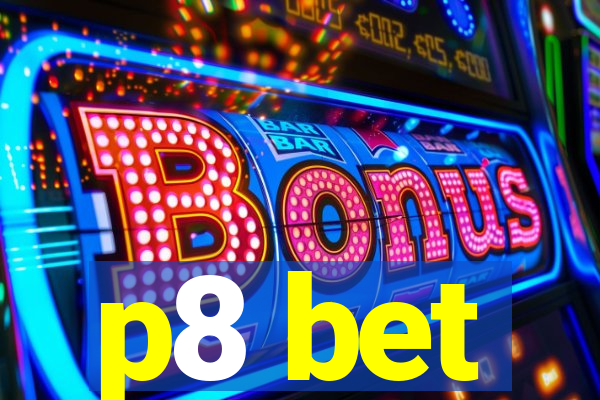 p8 bet