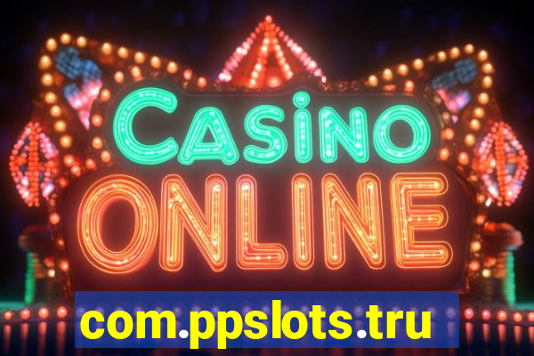 com.ppslots.trucovamos