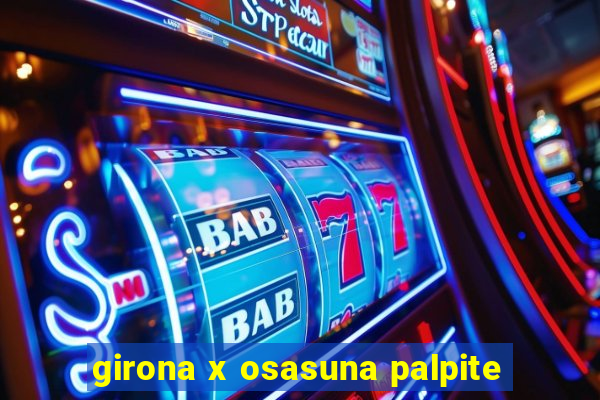 girona x osasuna palpite