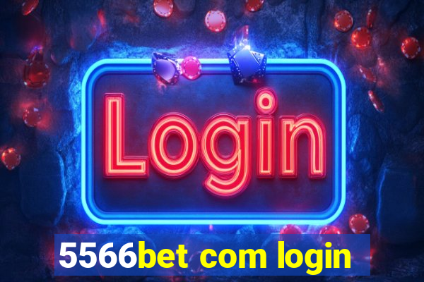 5566bet com login