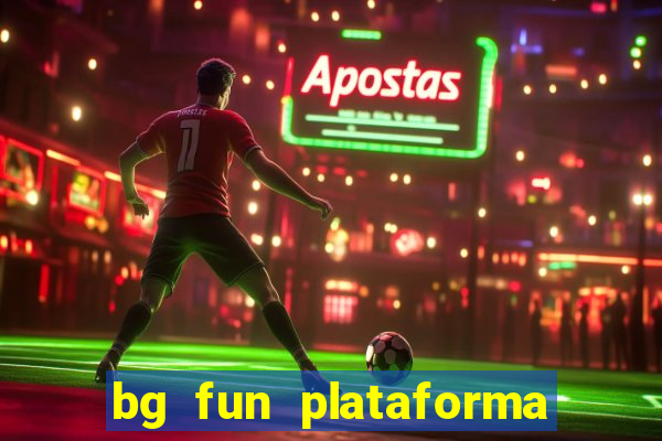 bg fun plataforma de jogos