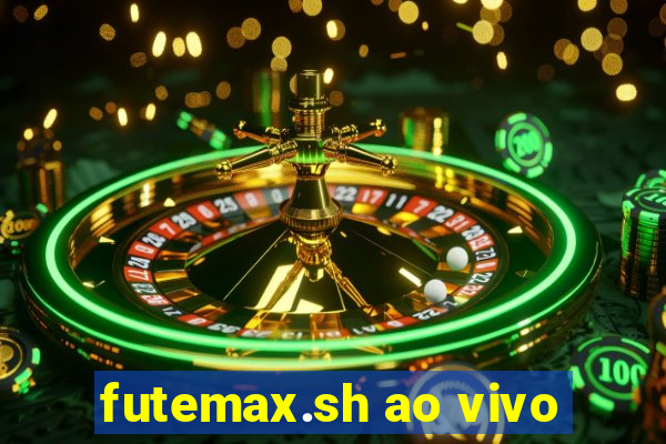futemax.sh ao vivo