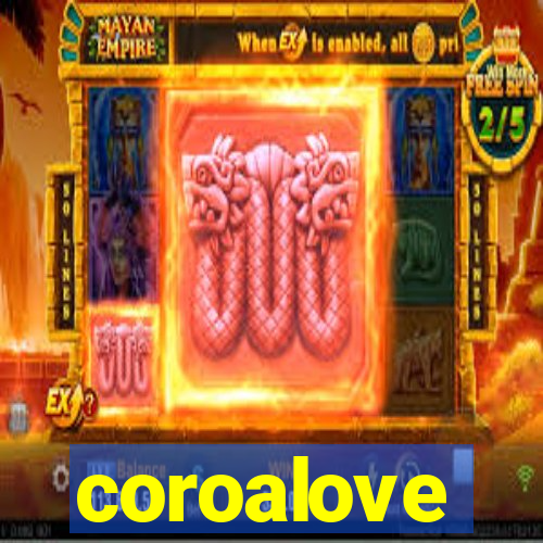 coroalove