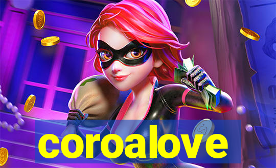 coroalove