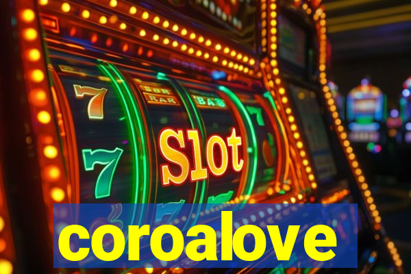 coroalove