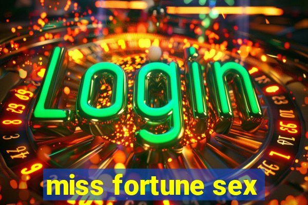 miss fortune sex