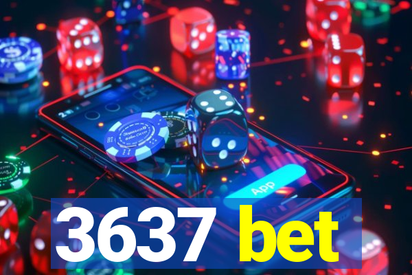 3637 bet