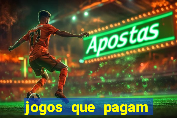 jogos que pagam dinheiro de verdade sem precisar depositar