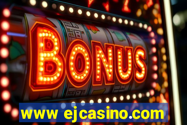 www ejcasino.com
