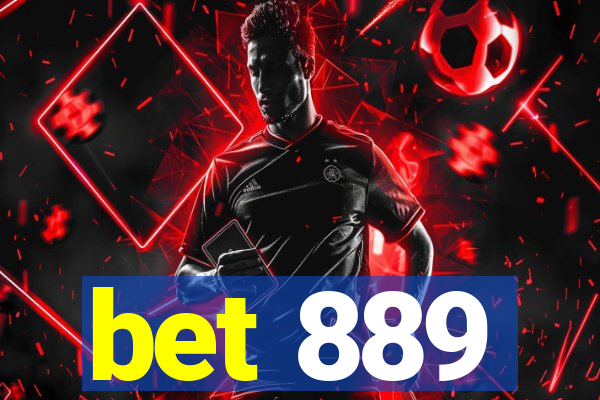 bet 889