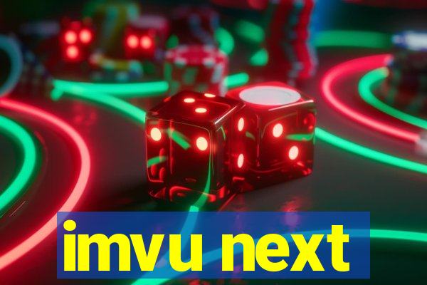 imvu next
