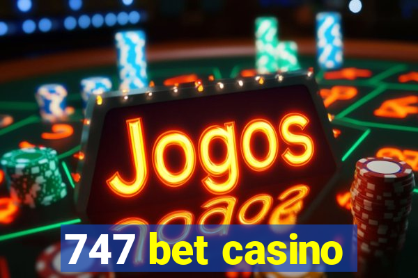 747 bet casino