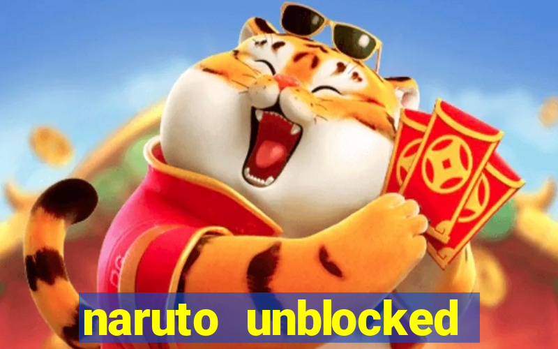 naruto unblocked games 76