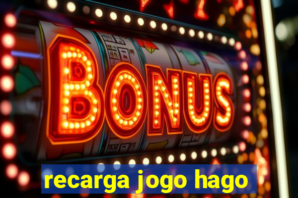 recarga jogo hago