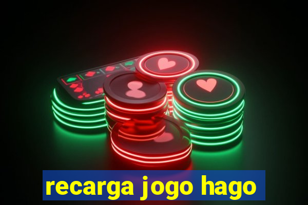 recarga jogo hago