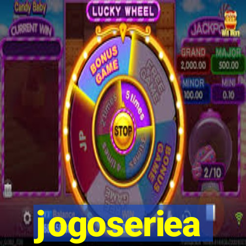jogoseriea