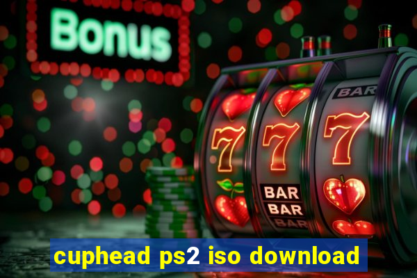 cuphead ps2 iso download