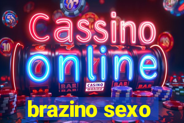 brazino sexo