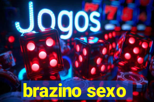 brazino sexo
