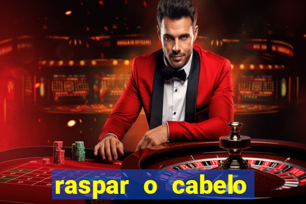 raspar o cabelo significado espiritual