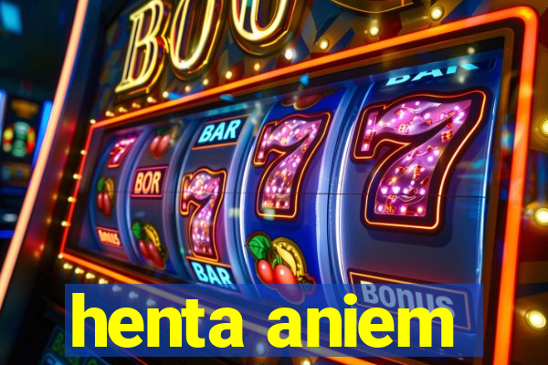 henta aniem