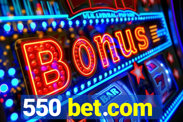 550 bet.com