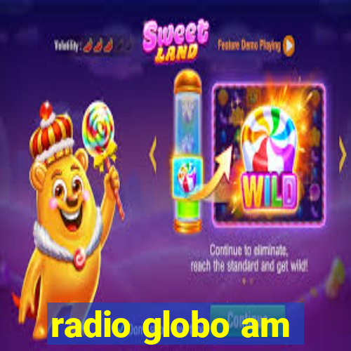 radio globo am
