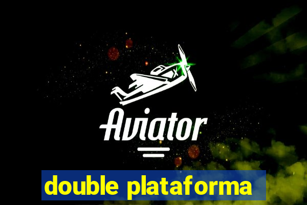double plataforma