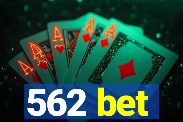 562 bet