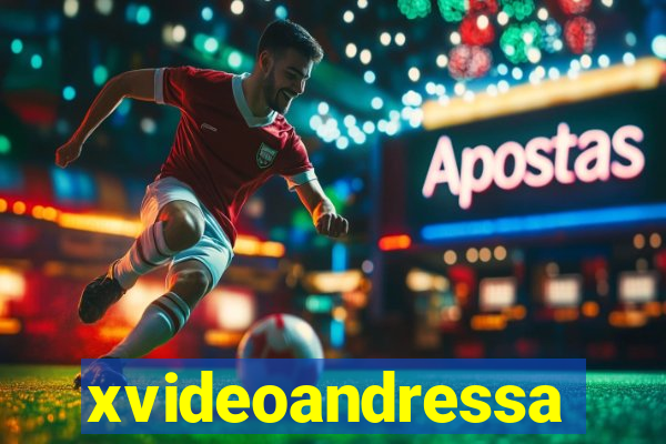 xvideoandressa