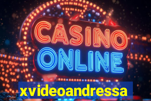 xvideoandressa