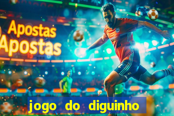 jogo do diguinho para ganhar dinheiro