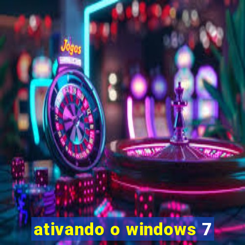 ativando o windows 7
