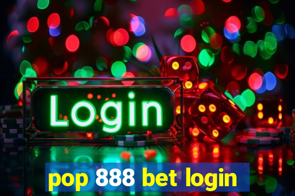 pop 888 bet login