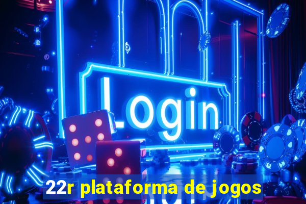 22r plataforma de jogos