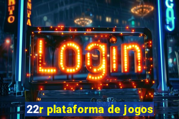 22r plataforma de jogos