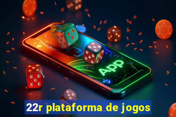 22r plataforma de jogos
