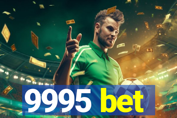 9995 bet
