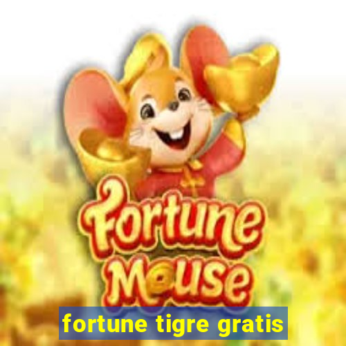 fortune tigre gratis