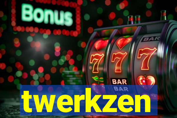 twerkzen