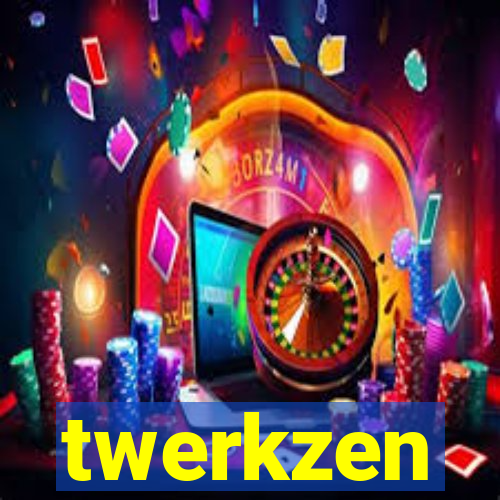 twerkzen