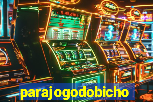 parajogodobicho