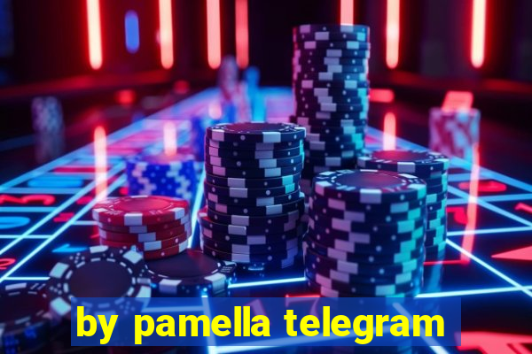 by pamella telegram