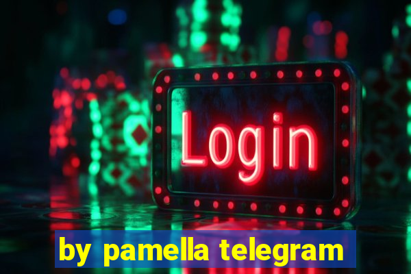 by pamella telegram