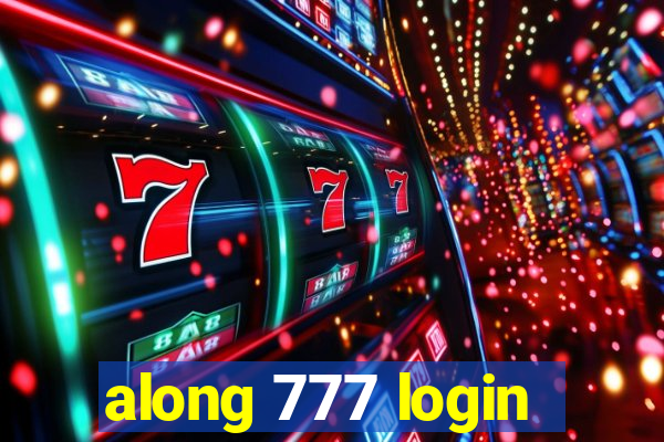 along 777 login