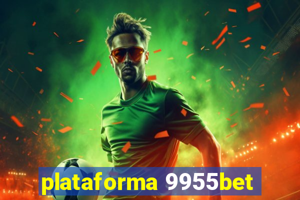 plataforma 9955bet