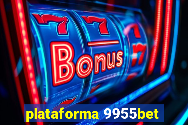 plataforma 9955bet